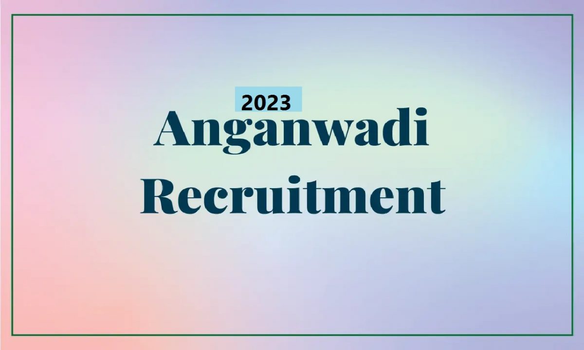 Anganwadi Vacancy 2023