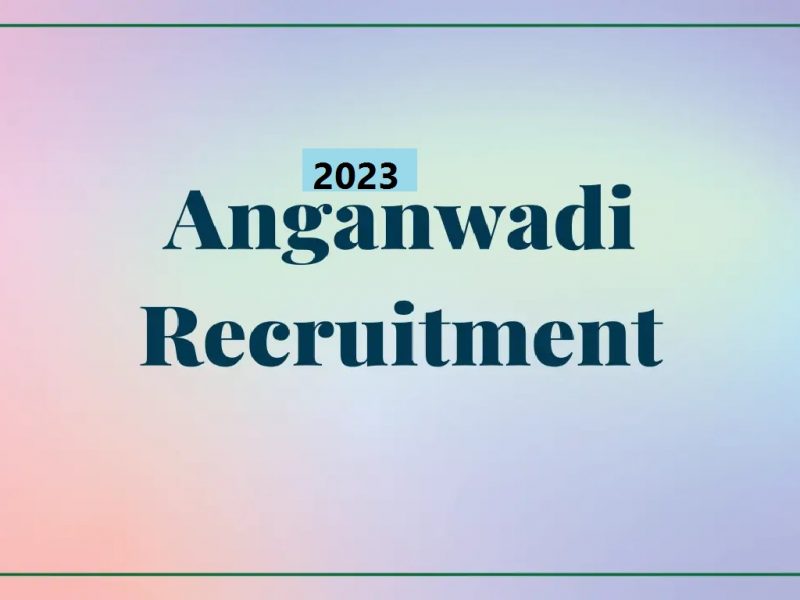 Anganwadi Vacancy 2023