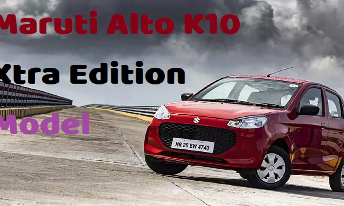 Maruti Alto K10 Xtra Edition Model: