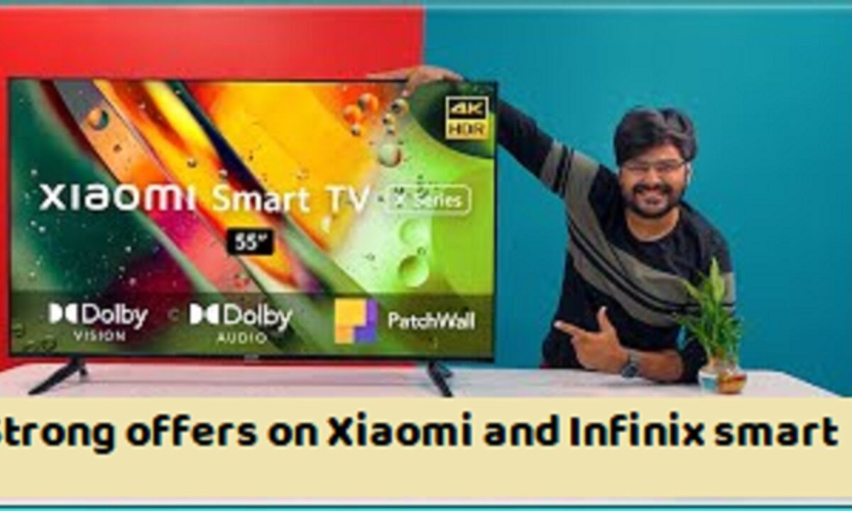 Strong offers on Xiaomi and Infinix smart TVs