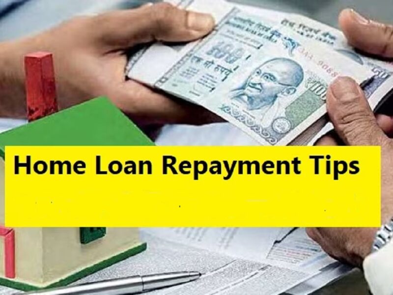 Home Loan Repayment Tips