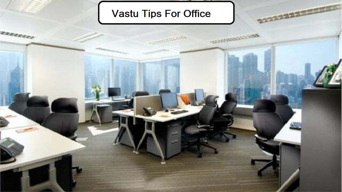 Vastu Tips For Office