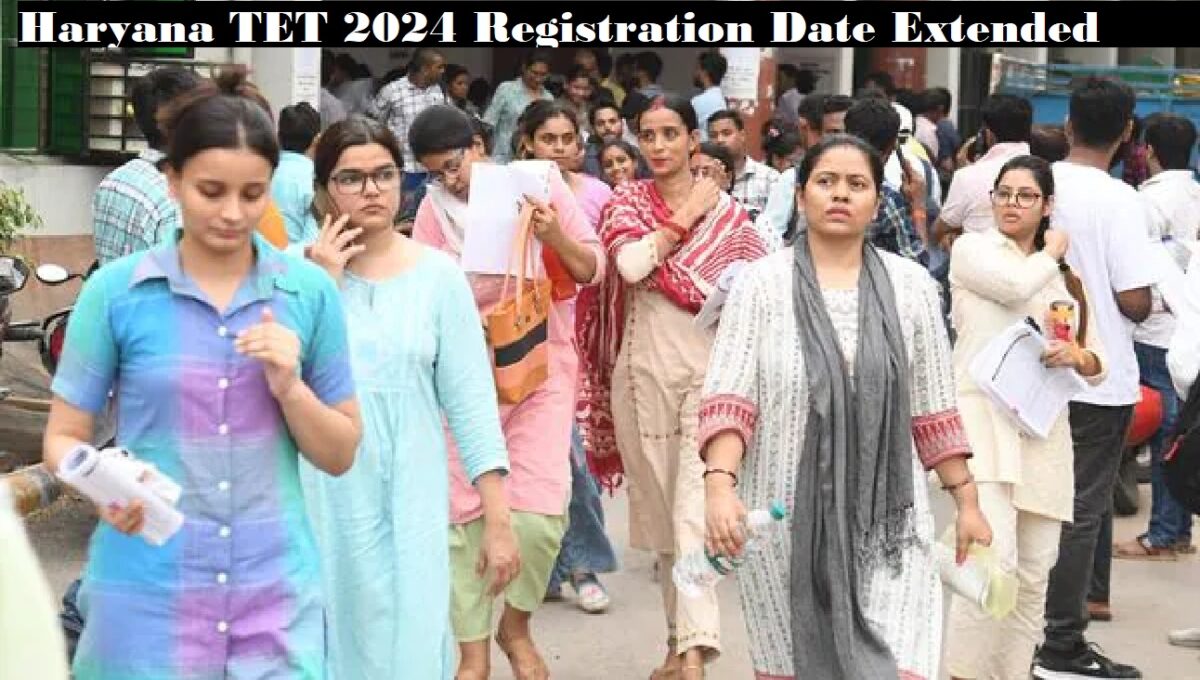 haryana tet 2024 registration date extended