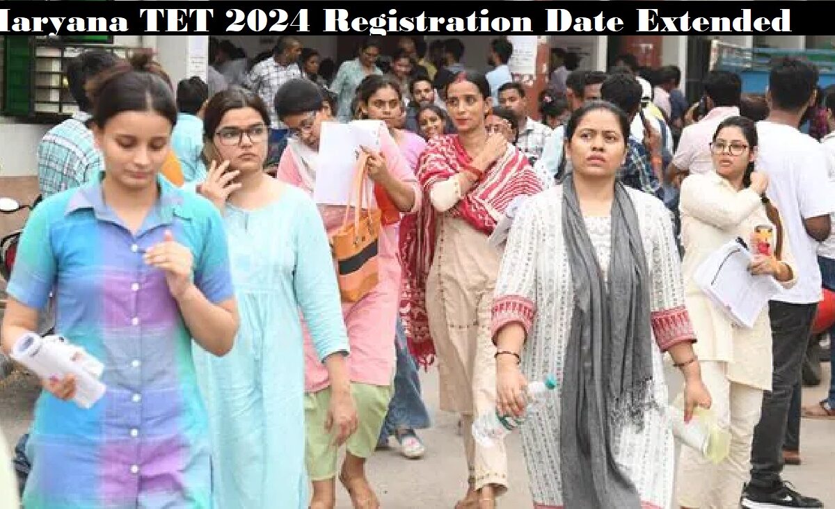 haryana tet 2024 registration date extended