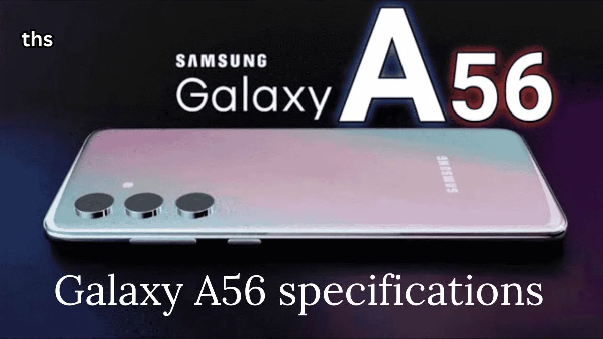 Galaxy A56 specifications