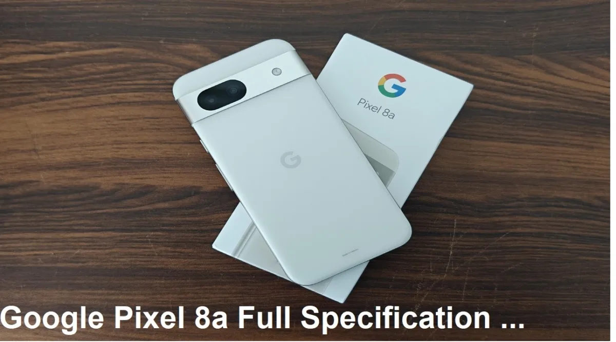 Google Pixel 8a Full Specification ...