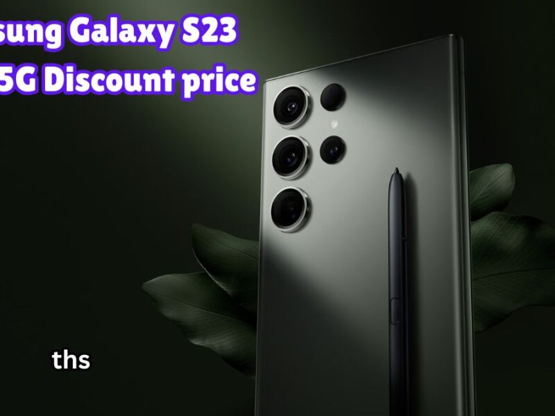 Samsung Galaxy S23 Ultra 5G Discount price