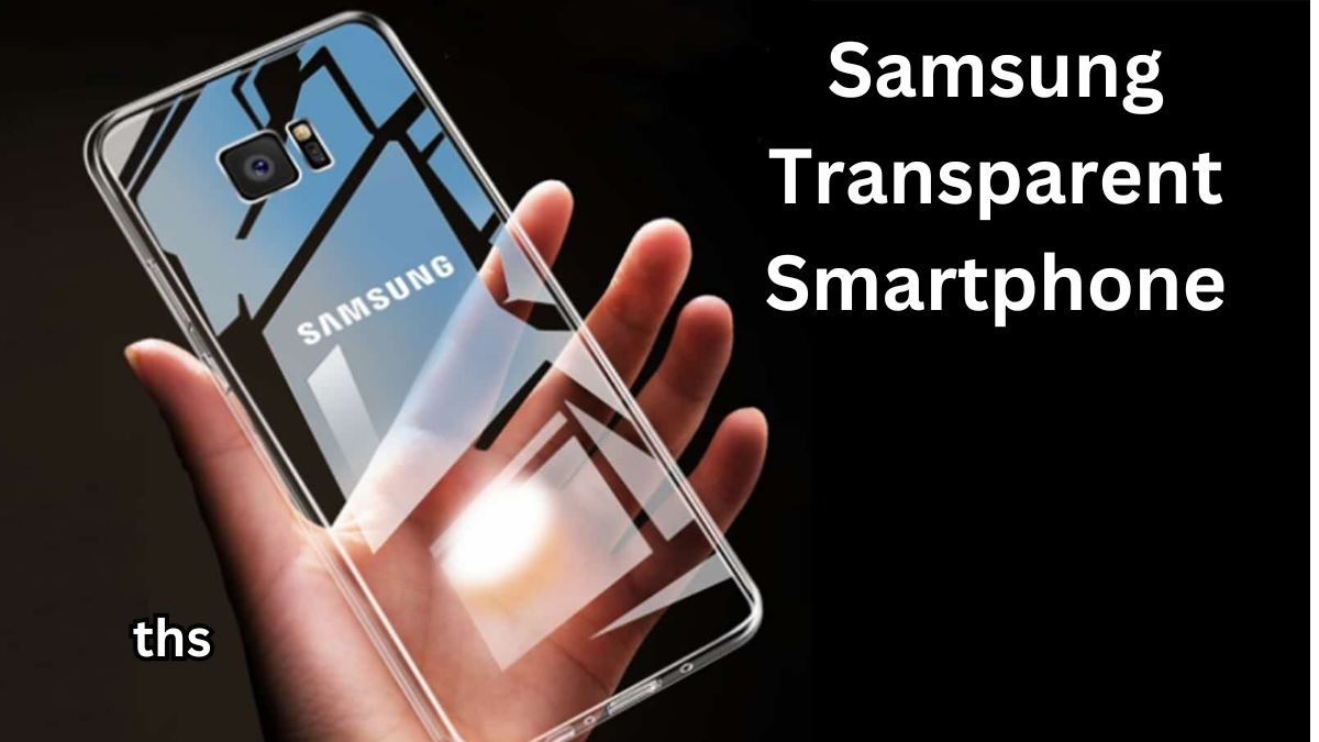 Samsung Transparent Smartphone