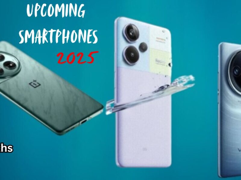 Upcoming Smartphones 2025